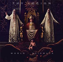 Thy Legion : World Stigmata Thy Legion : World Stigmata